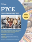 Image for FTCE General Knowledge Test Study Guide : Comprehensive Review with Practice Questions for the Florida Teacher Certification Examination of General Knowledge