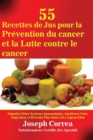 Image for 55 Recettes de Jus pour la Pr?vention du cancer et la Lutte contre le cancer
