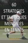 Image for 60 Strategies Et Tactiques Mentales En Tennis