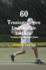 Image for 60 Tennisstrategien Und Mentale Taktiken : Training Zur Mentalen H?rte