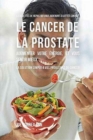 Image for 33 Recettes de Repas qui vous aideront ? lutter contre le Cancer de la Prostate, augmenter votre ?nergie, et vous sentir mieux