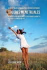 Image for 46 Recetas De Comidas Para Ayudar A Reducir Dolores Menstruales : Elimine El Dolor Y La Molestia Usando Alimentos Naturales Como Remedio