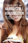 Image for 38 Rezepte um Haarausfall vorzubeugen
