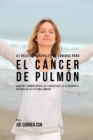 Image for 41 Recetas Naturales de Comidas Para El Cancer de Pulmon : Comidas Combatientes de Cancer Que Lo Ayudaran A Estimular Su Sistema Inmune