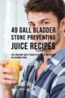 Image for 49 Gall Bladder Stone Preventing Juice Recipes