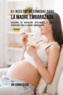 Image for 51 Recetas De Comidas Para La Madre Embarazada