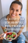 Image for 58 Rezepte um Schlaganfall vorzubeugen