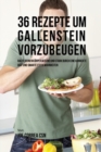 Image for 36 Rezepte um Gallenstein vorzubeugen