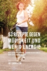 Image for 53 Rezepte gegen M?digkeit und wenig Energie