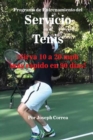 Image for Programa de Entrenamiento del Servicio en el Tenis : ?Sirva 10 a 20 mph m?s r?pido en 90 d?as!