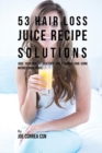 Image for 53 Hair Loss Juice Recipe Solutions