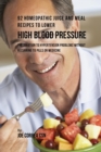 Image for 92 Homeopathic Juice and Meal Recipes to Lower High Blood Pressure : The Solution to Hypertension Problems without Recurring to Pills or Medicine
