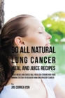 Image for 90 All Natural Lung Cancer Meal and Juice Recipes