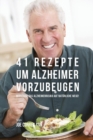 Image for 41 Rezepte um Alzheimer vorzubeugen
