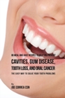 Image for 86 Meal and Juice Recipes to Help You Prevent Cavities, Gum Disease, Tooth Loss, and Oral Cancer