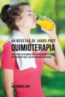 Image for 54 Recetas de Jugos Post Quimioterapia