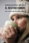 Image for 93 Recetas De Comidas Y Jugos Para El Resfrio Comun : Cure El Resfrio Comun Sin Recurrir a Pildoras
