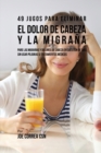 Image for 49 Jugos Para Solucionar el Dolor de Cabeza y la Migra?a