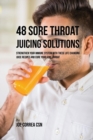 Image for 48 Sore Throat Juicing Solutions
