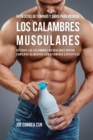 Image for 94 Recetas de Comidas y Jugos Para Reducir Los Calambres Musculares : Detenga Los Calambres Musculares Rapido Comiendo Alimentos Con Vitaminas Especificas