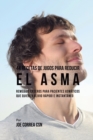 Image for 44 Recetas de Jugos Para Reducir el Asma : Remedios Caseros Para Pacientes Asmaticos Que Quieren Alivio Rapido e Instantaneo