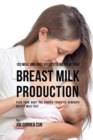 Image for 103 Meal and Juice Recipes to Increase Your Breast Milk Production
