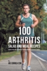 Image for 100 Arthritis Salad and Meal Recipes