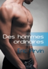 Image for Des Hommes Ordinaires (Translation)