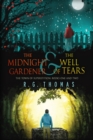 Image for The Midnight Gardener &amp; The Well of Tears