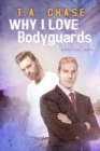Image for Why I Love Bodyguards