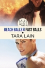 Image for Balls to the Wall - Beach Balls and FAST Balls