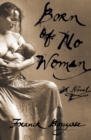 Image for Born of No Woman
