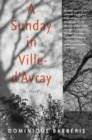 Image for A Sunday In Ville-d&#39;avray : A Novel