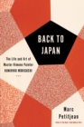 Image for Back to Japan  : the life and art of master kimono painter Kunihiko Moriguchi