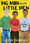 Image for Big man and the little men  : a graphic novel
