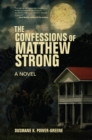 Image for The confessions of Matthew Strong  : a novel
