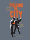 Image for Policing the city  : an ethno-graphic
