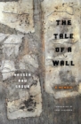 Image for The Tale Of A Wall : Reflections on the Meaning of Hope and Freedom