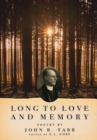 Image for Long to Love and Memory : Poetry