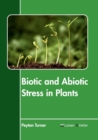 Image for Biotic and Abiotic Stress in Plants