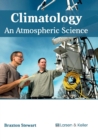 Image for Climatology: An Atmospheric Science