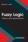Image for Fuzzy Logic: Theory and Applications