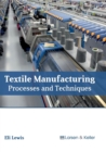 Image for Textile Manufacturing: Processes and Techniques