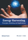 Image for Energy Harvesting: Principles, Modeling and Applications