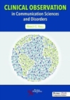 Image for Clinical Observation in Communication Sciences and Disorders