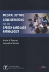 Image for Medical setting considerations for the speech-language pathologist