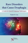 Image for Rare Disorders that Cause Dysphagia : A Guide for Speech-Language Pathologists