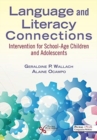 Image for Language and literacy connections  : intervention for school-age children and adolescents