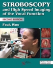 Image for Stroboscopy and High Speed Imaging of the Vocal Function