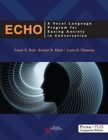 Image for Echo  : a vocal language program for building ease and comfort with conversation